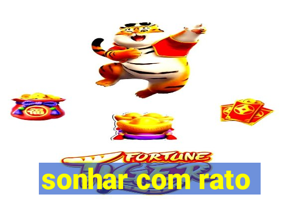 sonhar com rato